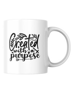 Mug - Created with a purpose