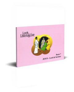 Look Listen and Live 7 JESUS - Lord & Saviour A5 Booklets
