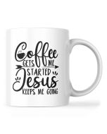 Mug - Coffee gets me started